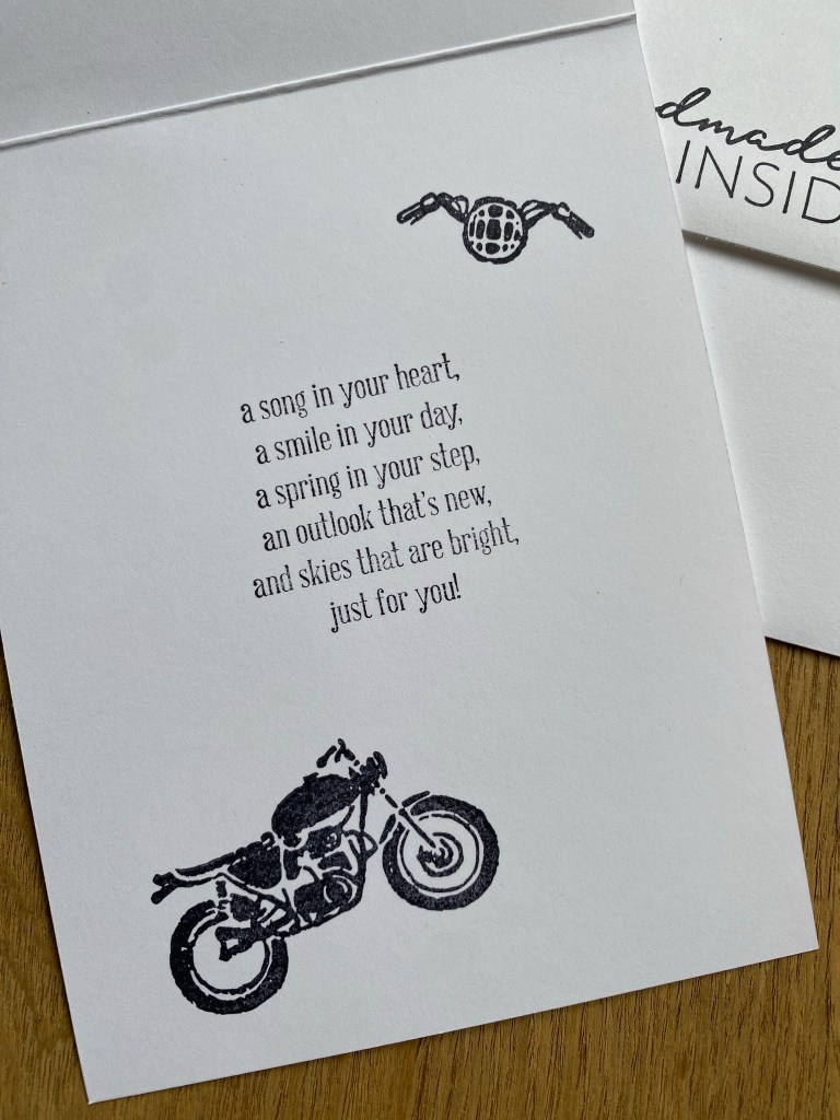 Inside of motorcycle
cards that says, "a song in your heart, a smile in your day, a spring in your step, an outlook that's new, and skies that are bright, just for you!"